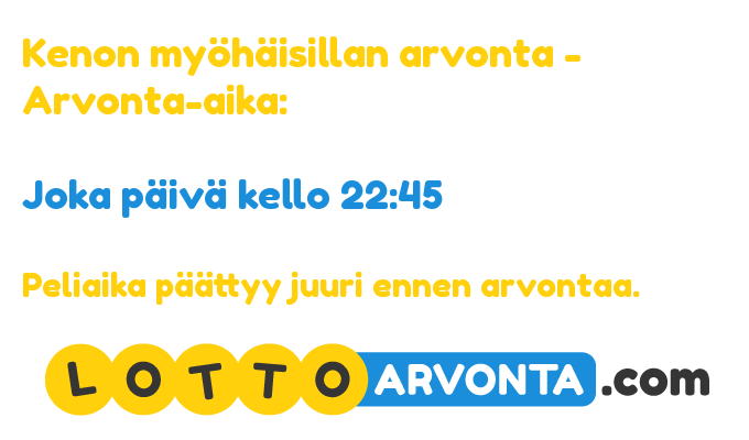 keno myöhäisillan arvonta aika